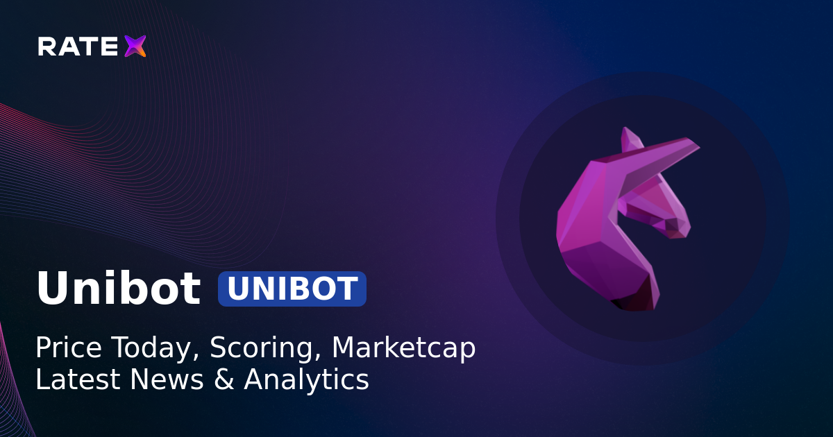 UNIBOT Price, Scoring, Latest News & Charts | RateX