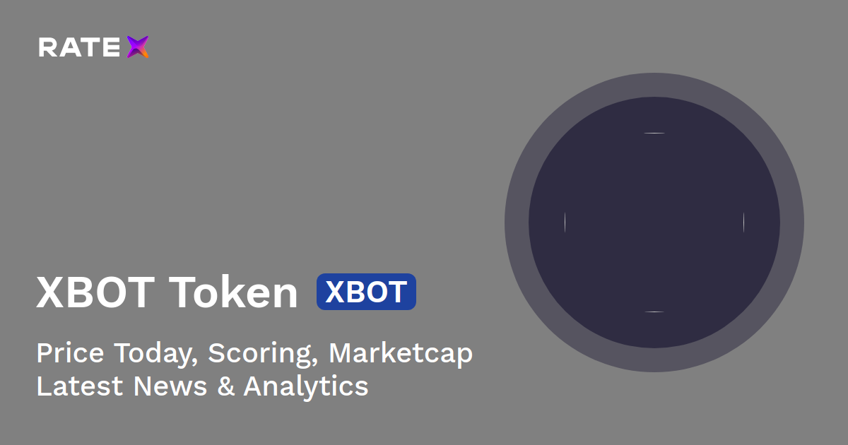 XBOT Price, Scoring, Latest News & Charts | RateX